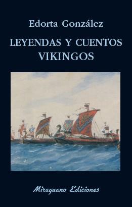 LEYENDAS Y CUENTOS VIKINGOS | 9788478134519 | GONZÁLEZ CAMINO, EDORTA | Llibres Parcir | Llibreria Parcir | Llibreria online de Manresa | Comprar llibres en català i castellà online