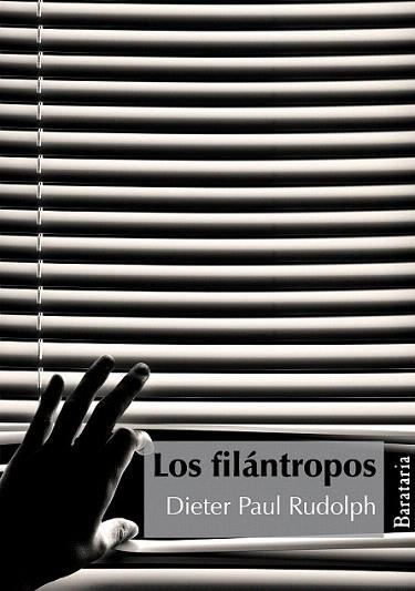 LOS FILANTROPOS | 9788495764737 | DIETER PAUL RUDOLPH | Llibres Parcir | Llibreria Parcir | Llibreria online de Manresa | Comprar llibres en català i castellà online