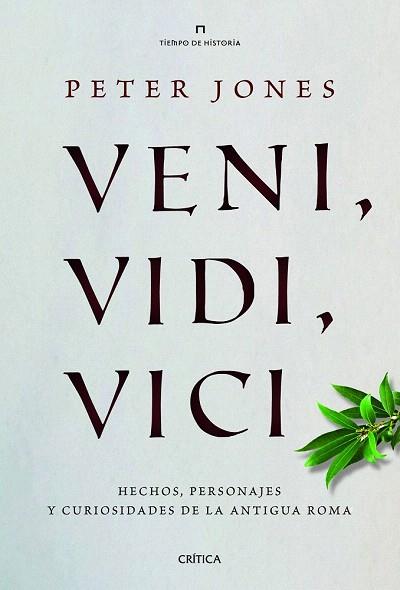 VENI, VIDI, VICI | 9788498925746 | PETER JONES | Llibres Parcir | Llibreria Parcir | Llibreria online de Manresa | Comprar llibres en català i castellà online