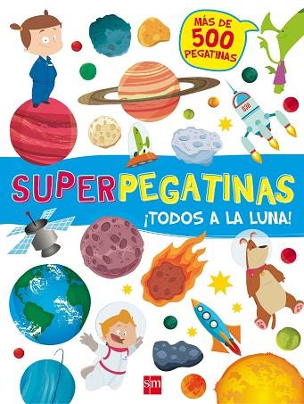 SUPERPEGATINAS¡TODOS A LA LUNA! | 9788467592139 | LIBRI, DE AGOSTINI | Llibres Parcir | Llibreria Parcir | Llibreria online de Manresa | Comprar llibres en català i castellà online