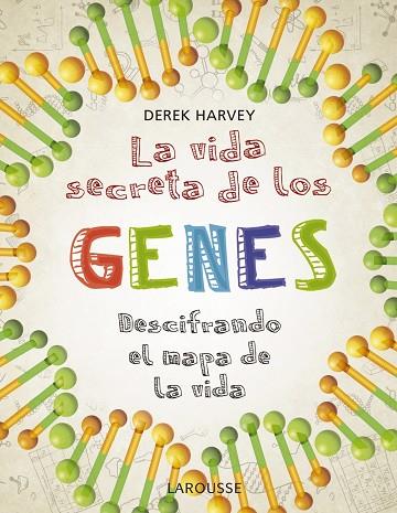 LA VIDA SECRETA DE LOS GENES | 9788418100475 | HARVEY, DEREK | Llibres Parcir | Librería Parcir | Librería online de Manresa | Comprar libros en catalán y castellano online