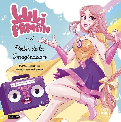 LULI PAMPÍN Y EL PODER DE LA IMAGINACIÓN | 9788408239017 | PAMPÍN, LULI / MELANO, LAURA RAQUEL | Llibres Parcir | Llibreria Parcir | Llibreria online de Manresa | Comprar llibres en català i castellà online