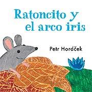 RATONCITO Y EL ARCO IRIS | 9788426140753 | HORAEEK,PETR | Llibres Parcir | Llibreria Parcir | Llibreria online de Manresa | Comprar llibres en català i castellà online