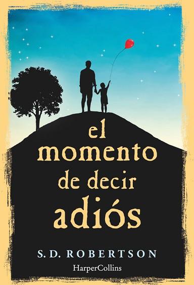 EL MOMENTO DE DECIR ADIÓS | 9788491390374 | ROBERTSON, S.D. | Llibres Parcir | Llibreria Parcir | Llibreria online de Manresa | Comprar llibres en català i castellà online