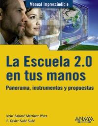 ESCUELA 2,0 EN TUS MANOS panorama instrumento col M Impresc | 9788441529434 | IRENE SALOME MARTINEZ PEREZ F XAVIER SUÑE SUÑE | Llibres Parcir | Llibreria Parcir | Llibreria online de Manresa | Comprar llibres en català i castellà online