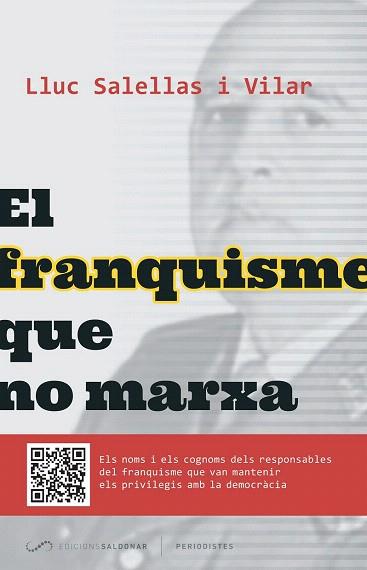 EL FRANQUISME QUE NO MARXA | 9788494289651 | SALELLAS I VILLAR, LLUC | Llibres Parcir | Llibreria Parcir | Llibreria online de Manresa | Comprar llibres en català i castellà online