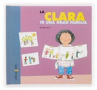 LA CLARA TE UNA GRAN FAMILIA | 9788466112062 | RIUS | Llibres Parcir | Llibreria Parcir | Llibreria online de Manresa | Comprar llibres en català i castellà online