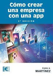 COMO CREAR UNA EMPRESA CON UNA APP 2ª EDICION | 9788499647043 | MARTINEZ,PABLO A | Llibres Parcir | Llibreria Parcir | Llibreria online de Manresa | Comprar llibres en català i castellà online