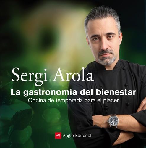 LA GASTRONOMIA DEL BIENESTAR COCINA DE TEPORADA PER PLAER | 9788415002352 | SERGI AROLA | Llibres Parcir | Llibreria Parcir | Llibreria online de Manresa | Comprar llibres en català i castellà online