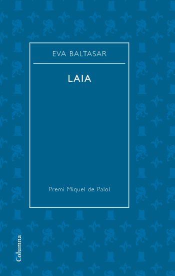 LAIA | 9788466409667 | BALTASAR EVA | Llibres Parcir | Llibreria Parcir | Llibreria online de Manresa | Comprar llibres en català i castellà online