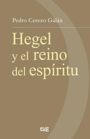 G.W.F. HEGEL Y EL REINO DEL ESPÍRITU | 9788433862594 | CEREZO GALÁN, PEDRO | Llibres Parcir | Llibreria Parcir | Llibreria online de Manresa | Comprar llibres en català i castellà online