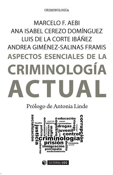 ASPECTOS ESENCIALES DE LA CRIMINOLOGÍA ACTUAL | 9788491164111 | AEBI, MARCELO F./CEREZO DOMÍNGUEZ, ANA ISABEL/DE LA CORTE IBÁÑEZ, LUIS/GIMÉNEZ-SALINAS FRAMIS, ANDRE | Llibres Parcir | Llibreria Parcir | Llibreria online de Manresa | Comprar llibres en català i castellà online