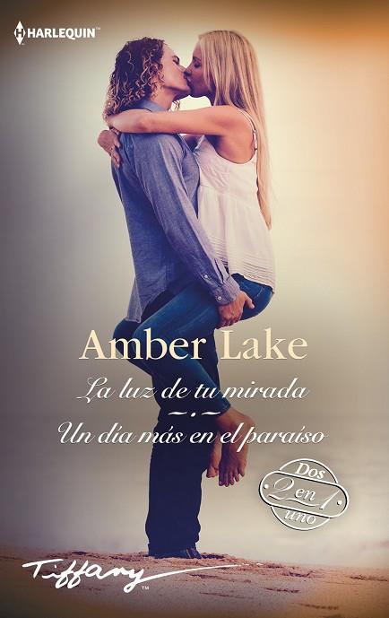 LA LUZ DE TU MIRADA - UN DÍA MÁS EN EL PARAÍSO | 9788410742123 | LAKE, AMBER | Llibres Parcir | Llibreria Parcir | Llibreria online de Manresa | Comprar llibres en català i castellà online