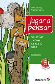 JUGAR A PENSAR CON NIÑOS Y NIÑAS DE 4 A 5 AÑOS | 9788499211763 | SÁTIRO [BRASIL], ANGÉLICA / DE PUIG, IRENE | Llibres Parcir | Llibreria Parcir | Llibreria online de Manresa | Comprar llibres en català i castellà online