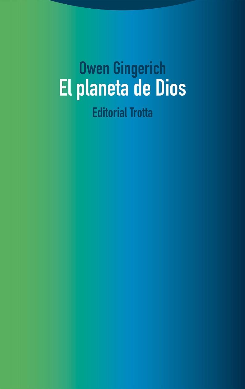 EL PLANETA DE DIOS | 9788413640860 | GINGERICH, OWEN | Llibres Parcir | Llibreria Parcir | Llibreria online de Manresa | Comprar llibres en català i castellà online