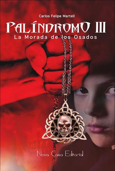 PALÍNDROMO III. LA MORADA DE LOS OSADOS | PODI101374 | FELIPE MARTELL  CARLOS | Llibres Parcir | Llibreria Parcir | Llibreria online de Manresa | Comprar llibres en català i castellà online