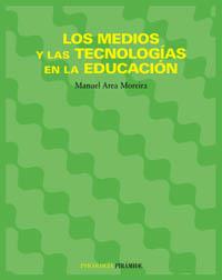 LOS MEDIOS Y LAS TECNOLOGIAS EN LA EDUCACION | 9788436818956 | AREA MOREIRA | Llibres Parcir | Llibreria Parcir | Llibreria online de Manresa | Comprar llibres en català i castellà online