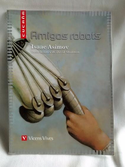 AMICS ROBOTS - CUCANYA N/C | 9788431648262 | ASIMOV, ISAAC / CASAS TORREGO, GABRIEL | Llibres Parcir | Llibreria Parcir | Llibreria online de Manresa | Comprar llibres en català i castellà online