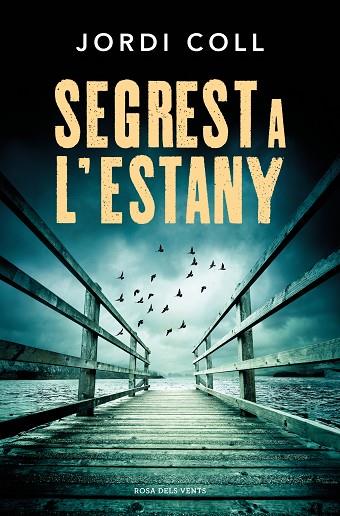 SEGREST A L'ESTANY | 9788419756688 | COLL, JORDI | Llibres Parcir | Llibreria Parcir | Llibreria online de Manresa | Comprar llibres en català i castellà online