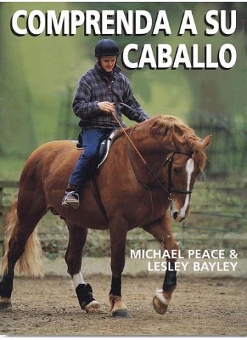 COMPRENDA A SU CABALLO | 9788428214049 | PEACE - BAYLEY | Llibres Parcir | Llibreria Parcir | Llibreria online de Manresa | Comprar llibres en català i castellà online