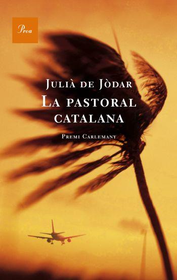 LA PASTORAL CATALANA premi carlemany | 9788482565835 | JULIA DE JODAR | Llibres Parcir | Librería Parcir | Librería online de Manresa | Comprar libros en catalán y castellano online