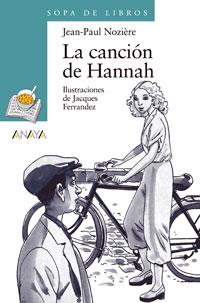 LA CANCION DE HANNAH | 9788466717106 | NOZIERE JEAN-PAUL | Llibres Parcir | Llibreria Parcir | Llibreria online de Manresa | Comprar llibres en català i castellà online