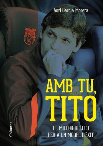 Amb tu, Tito | 9788466415552 | Auri Garcia Morera | Llibres Parcir | Llibreria Parcir | Llibreria online de Manresa | Comprar llibres en català i castellà online