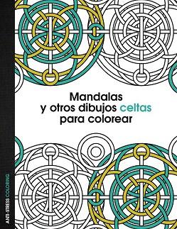 MANDALAS Y OTROS DIBUJOS CELTAS PARA COLOREAR | 9788408136095 | AA. VV. | Llibres Parcir | Llibreria Parcir | Llibreria online de Manresa | Comprar llibres en català i castellà online