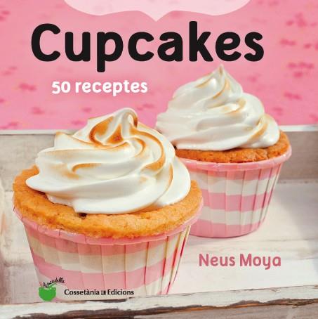 CUPCAKES | 9788490343098 | MOYA ARASA, NEUS | Llibres Parcir | Llibreria Parcir | Llibreria online de Manresa | Comprar llibres en català i castellà online