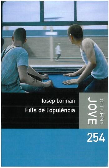 FILL DE L'OPULENCIA | 9788499321677 | LORMAN JOSEP | Llibres Parcir | Librería Parcir | Librería online de Manresa | Comprar libros en catalán y castellano online