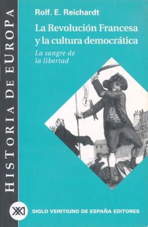 LA REVOLUCION FRANCESA Y LA CULTURA DEMOCRATICA | 9788432310812 | REICHARDT | Llibres Parcir | Llibreria Parcir | Llibreria online de Manresa | Comprar llibres en català i castellà online