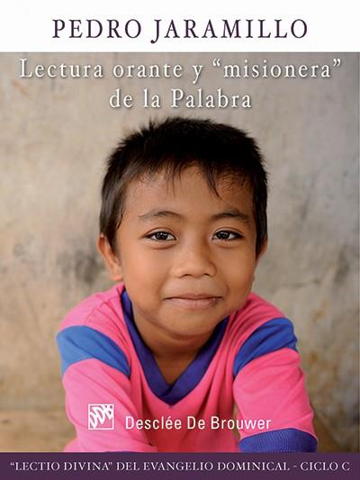 Lectura orante y "misionera" de la Palabra | 9788433025975 | Jaramillo Rivas, Pedro | Llibres Parcir | Llibreria Parcir | Llibreria online de Manresa | Comprar llibres en català i castellà online