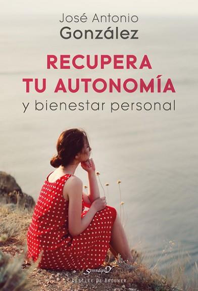 RECUPERA TU AUTONOMÍA Y BIENESTAR PERSONAL | 9788433029720 | GONZÁLEZ SUÁREZ, JOSÉ ANTONIO | Llibres Parcir | Llibreria Parcir | Llibreria online de Manresa | Comprar llibres en català i castellà online