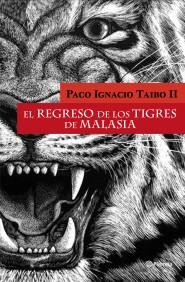 REGRESO TIGRES DE MALASIA | 9788408097822 | IGNACIO TAIBO II PACO | Llibres Parcir | Llibreria Parcir | Llibreria online de Manresa | Comprar llibres en català i castellà online