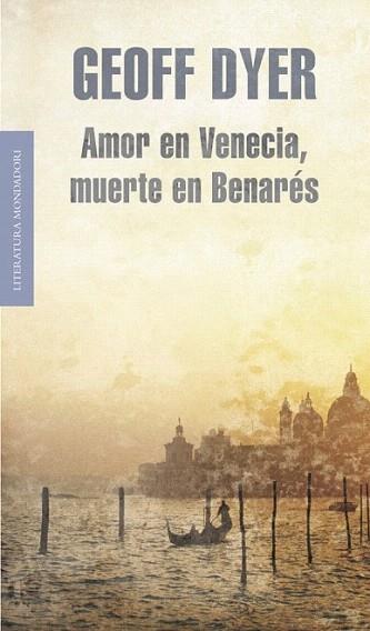 AMOR EN VENECIA MUERTE EN BENARES | 9788439722045 | DYER GEOFF | Llibres Parcir | Llibreria Parcir | Llibreria online de Manresa | Comprar llibres en català i castellà online