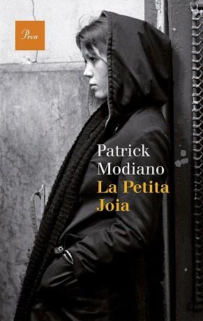 LA PETITA JOIA | 9788475885339 | PATRICK MODIANO | Llibres Parcir | Llibreria Parcir | Llibreria online de Manresa | Comprar llibres en català i castellà online