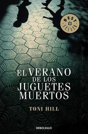 El verano de los juguetes muertos | 9788499899824 | HILL,TONI | Llibres Parcir | Llibreria Parcir | Llibreria online de Manresa | Comprar llibres en català i castellà online