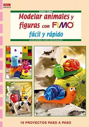 MODELAR ANIMALES Y FIGUAS CON FIMO facil y rapido | 9788498741780 | KARG BOHLMANN ALEXANDRA | Llibres Parcir | Llibreria Parcir | Llibreria online de Manresa | Comprar llibres en català i castellà online