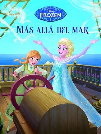 FROZEN. MÁS ALLÁ DEL MAR | 9788499516639 | DISNEY | Llibres Parcir | Llibreria Parcir | Llibreria online de Manresa | Comprar llibres en català i castellà online