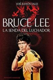 BRUCE LEE LA SENDA DEL LUCHADOR | 9788494962431 | SALES,JOSE RAMON | Llibres Parcir | Llibreria Parcir | Llibreria online de Manresa | Comprar llibres en català i castellà online