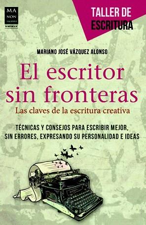 ESCRITOR SIN FRONTERAS, EL | 9788415256441 | VÁZQUEZ ALONSO, MARIANO | Llibres Parcir | Llibreria Parcir | Llibreria online de Manresa | Comprar llibres en català i castellà online