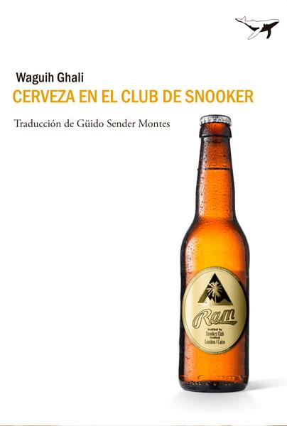 CERVEZA EN EL CLUB DE SNOOKER | 9788493907679 | GHALI, WAGUIH | Llibres Parcir | Llibreria Parcir | Llibreria online de Manresa | Comprar llibres en català i castellà online