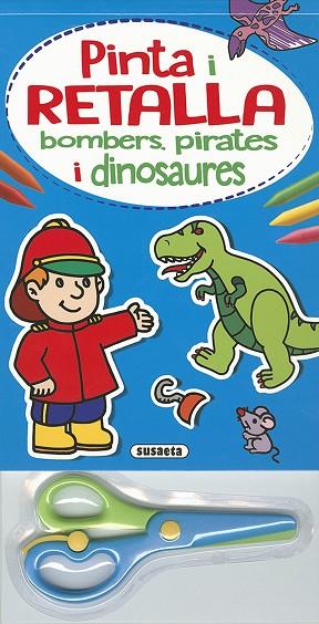 BLOC PINTA I RETALLA BOMBERS, PIRATES I DINOSAURES | 9788467751352 | RIGOL-YANG | Llibres Parcir | Llibreria Parcir | Llibreria online de Manresa | Comprar llibres en català i castellà online