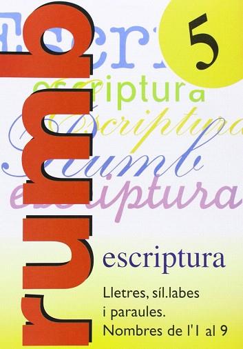 ESCRIPTURA RUMB 2000. LLETRES, SÍL LABAS I PARAULES, NOMBRES DEL'1 | 9788486545147 | AAVV | Llibres Parcir | Llibreria Parcir | Llibreria online de Manresa | Comprar llibres en català i castellà online