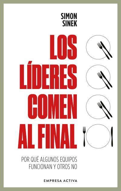 LÍDERES COMEN AL FINAL, LOS | 9788418308062 | SINEK, SIMON | Llibres Parcir | Llibreria Parcir | Llibreria online de Manresa | Comprar llibres en català i castellà online