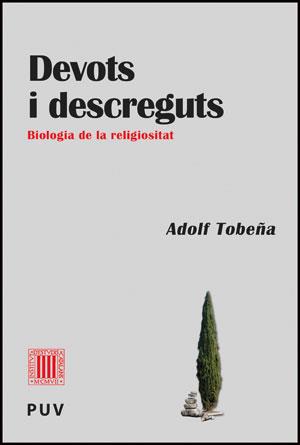 DEVOTS I DESCREGUTS | 9788437090009 | TOBEÑA PALLARÉS, ADOLF | Llibres Parcir | Llibreria Parcir | Llibreria online de Manresa | Comprar llibres en català i castellà online