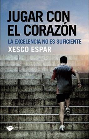 JUGAR CON EL CORAZON | 9788496981751 | ESPAR XESCO | Llibres Parcir | Llibreria Parcir | Llibreria online de Manresa | Comprar llibres en català i castellà online