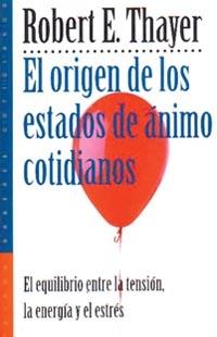 EL ORIGEN DE LOS ESTADOS DE ANIMO COTIDIANOS | 9788449305306 | THAYER | Llibres Parcir | Llibreria Parcir | Llibreria online de Manresa | Comprar llibres en català i castellà online