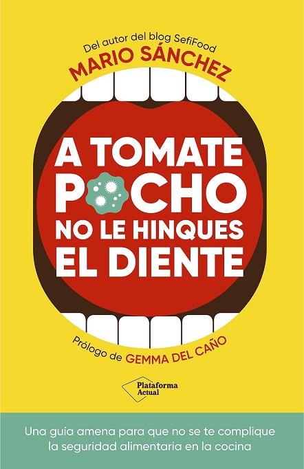 A TOMATE POCHO NO LE HINQUES EL DIENTE | 9788419655769 | SÁNCHEZ, MARIO | Llibres Parcir | Llibreria Parcir | Llibreria online de Manresa | Comprar llibres en català i castellà online