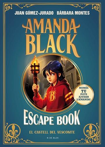 AMANDA BLACK - ESCAPE BOOK: EL CASTELL DEL VESCOMPTE | 9788410269088 | GÓMEZ-JURADO, JUAN / MONTES, BÁRBARA | Llibres Parcir | Llibreria Parcir | Llibreria online de Manresa | Comprar llibres en català i castellà online